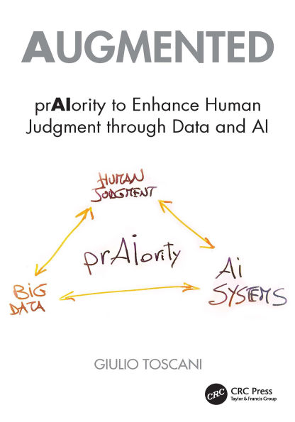 Augmented: prAIority to Enhance Human Judgment through Data and AI
