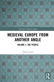 e-Books best sellers: Medieval Europe From Another Angle: Volume I: The People 9781032454696 in English by Florin Curta