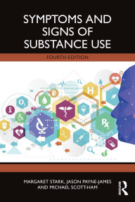 Free download joomla books Symptoms and Signs of Substance Use by Margaret Stark, Jason Payne-James, Michael Scott-Ham ePub MOBI DJVU