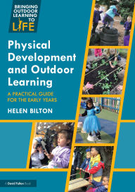 Free ebook download epub format Physical Development and Outdoor Learning: A Practical Guide for the Early Years DJVU FB2 PDB