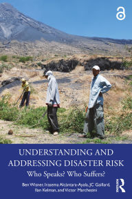 Title: Understanding and Addressing Disaster Risk: Who Speaks? Who Suffers?, Author: Ben Wisner