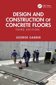 Title: Design and Construction of Concrete Floors, Author: George Garber