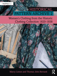 Free ebooks download ipad Historical Pattern Archive 2: Women's Clothing from the Historic Clothing Collection 1820-1938 PDB DJVU 9781032446158 by Marcy Linton, Thomas John Bernard (English literature)