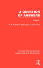 A Question of Answers: Volume I