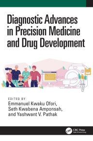 Ipod audiobook download Diagnostic Advances in Precision Medicine and Drug Development by Emmanuel Kwaku Ofori, Seth Kwabena Amponsah, Yashwant V. Pathak 9781032781716