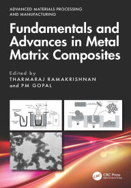 Title: Fundamentals and Advances in Metal Matrix Composites, Author: Tharmaraj Ramakrishnan