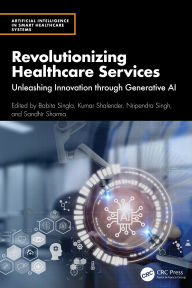 Title: Revolutionizing Healthcare Services: Unleashing Innovation through Generative AI, Author: Babita Singla