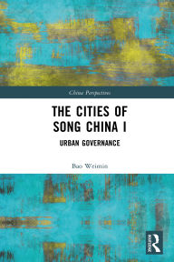 Download free ebooks ipod touch The Cities of Song China I: Urban Governance