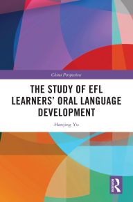 Title: The Study of EFL Learners' Oral Language Development, Author: Hanjing Yu