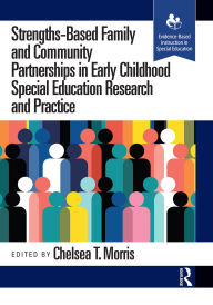 Free download pdf format books Strengths-Based Family and Community Partnerships in Early Childhood Special Education Research and Practice 9781638221357