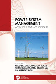 Title: Power System Management: Advances and Applications, Author: Nagendra Singh