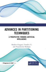 Title: Advances in Partitioning Techniques: A Prospective towards Artificial Intelligence, Author: Shankru Guggari