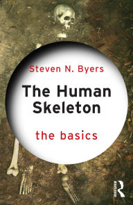Best audio books download iphone The Human Skeleton: The Basics in English by Steven N. Byers