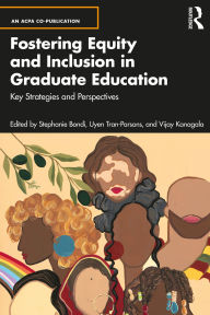 Title: Fostering Equity and Inclusion in Graduate Education: Key Strategies and Perspectives, Author: Stephanie Bondi