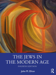 Title: The Jews in the Modern Age, Author: John Efron