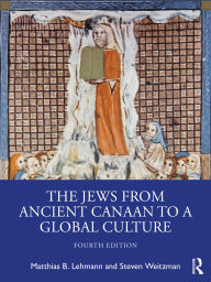 Title: The Jews from Ancient Canaan to a Global Culture, Author: Matthias Lehmann