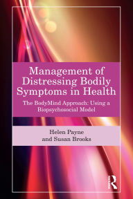 Free ebooks for download Management of Distressing Bodily Symptoms in Health: The BodyMind Approach using a Biopsychosocial Model 9781032608433