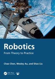 Title: Robotics: From Theory to Practice, Author: Chao Chen