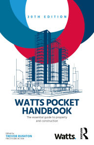 Title: Watts Pocket Handbook: The Essential Guide to Property and Construction, Author: Trevor Rushton
