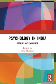 Title: Psychology in India: Stories of Eminence, Author: Braj Bhushan