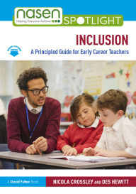 Title: Inclusion: A Principled Guide for Early Career Teachers, Author: Nicola Crossley