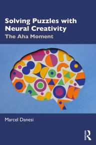 Title: Solving Puzzles with Neural Creativity: The Aha Moment, Author: Marcel Danesi