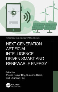 Free pdf full books download Next-Generation Artificial Intelligence Driven Smart and Renewable Energy (English literature) by Provas Kumar Roy, Sunanda Hazra, Chandan Paul