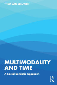 Ebook for tally erp 9 free download Multimodality and Time: A Social Semiotic Approach 9781032560328 by Theo van Leeuwen PDB FB2 ePub