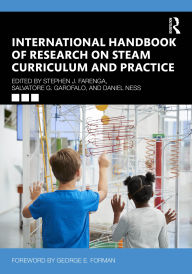 Title: International Handbook of Research on STEAM Curriculum and Practice, Author: Stephen J. Farenga