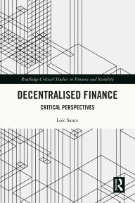Title: Decentralised Finance: Critical Perspectives, Author: Loïc Sauce