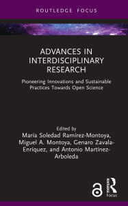 Title: Advances in Interdisciplinary Research: Pioneering Innovations and Sustainable Practices Towards Open Science, Author: María Soledad Ramírez-Montoya