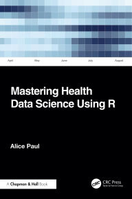 Free adio book downloads Mastering Health Data Science Using R by Alice Paul English version 