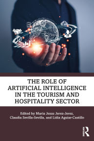Title: The Role of Artificial Intelligence in the Tourism and Hospitality Sector, Author: Maria Jesus Jerez-Jerez