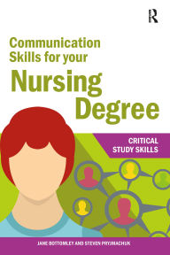 Title: Communication Skills for your Nursing Degree, Author: Jane Bottomley