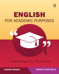 Title: English for Academic Purposes: A Handbook for Students, Author: Andrew Graham