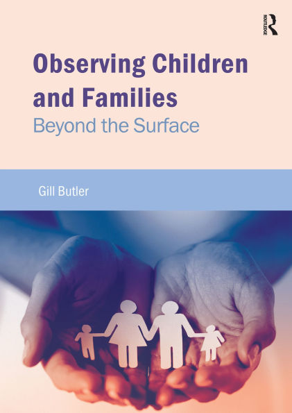 Observing Children and Families: Beyond the Surface