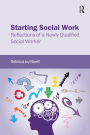 Starting Social Work: Reflections of a Newly Qualified Social Worker