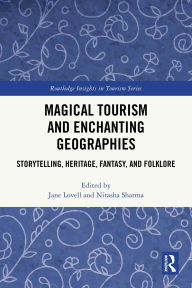 English book for download Magical Tourism and Enchanting Geographies: Storytelling, Heritage, Fantasy, and Folklore English version