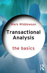 Title: Transactional Analysis: The Basics, Author: Mark Widdowson