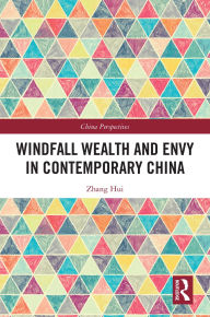 Ebooks pdf download deutsch Windfall Wealth and Envy in Contemporary China 9781041065685 