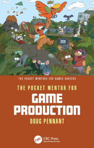 Title: The Pocket Mentor for Game Production, Author: Doug Pennant
