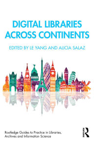 Title: Digital Libraries Across Continents, Author: Le Yang