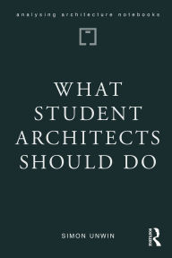 Title: What Student Architects Should Do, Author: Simon Unwin