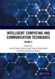 Title: Intelligent Computing and Communication Techniques: Proceedings of the International Conference on Intelligent Computing and Communication Techniques (ICICCT 2024), New Delhi, India, 28-29 June, 2024 (Volume 2), Author: Arvind Dagur