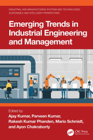 Ebooks audio downloads Emerging Trends in Industrial Engineering and Management by Ajay Kumar, Parveen Kumar, Rakesh Kumar Phanden, Mario Schmidt, Ayon Chakraborty DJVU PDF (English literature) 9781040380031