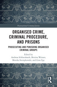 Best book download Organised Crime, Criminal Procedure, and Prisons: Prosecuting and Punishing Organised Criminal Groups PDB (English Edition)