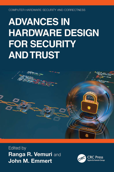 Advances in Hardware Design for Security and Trust