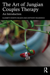 Books downloadable kindle The Art of Jungian Couples Therapy: An Introduction DJVU FB2 by Elizabeth Éowyn Nelson, Anthony Delmedico