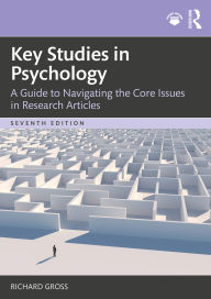 Title: Key Studies in Psychology: A Guide to Navigating the Core Issues in Research Articles, Author: Richard Gross