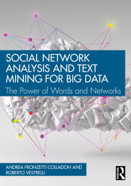 Google ebook download android Social Network Analysis and Text Mining for Big Data: The Power of Words and Networks (English literature) by Andrea Fronzetti Colladon, Roberto Vestrelli